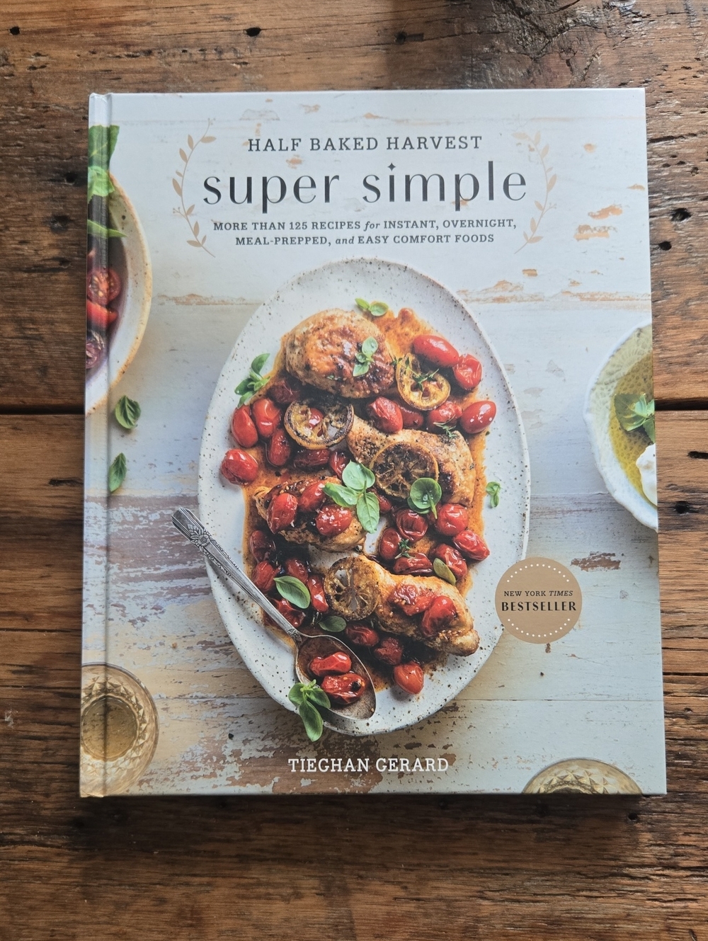 Half Baked Harvest Super Simple Cookbook